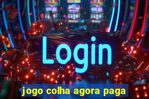 jogo colha agora paga